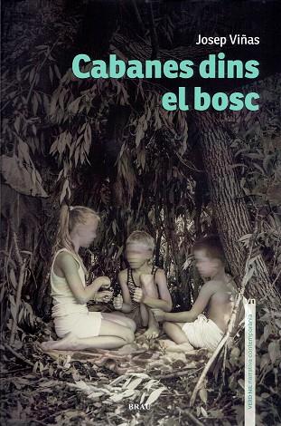 CABANES DINS EL BOSC | 9788418096495 | VIÑAS XIFRA, JOSEP | Llibreria Online de Banyoles | Comprar llibres en català i castellà online