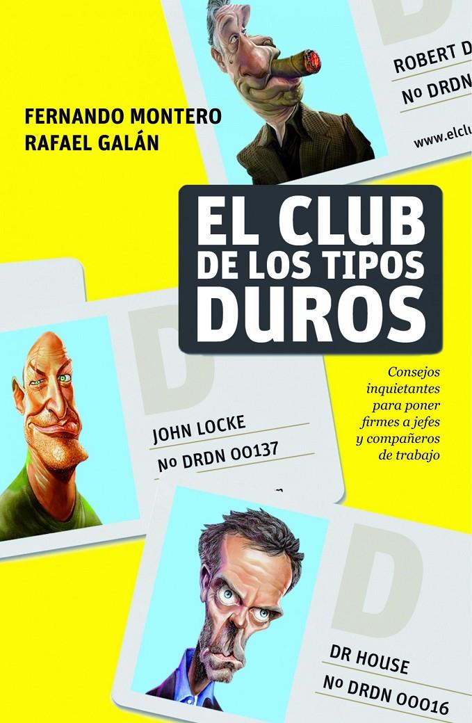CLUB DE LOS TIPOS DUROS, EL | 9788498750768 | GALÁN, RAFAEL / MONTERO, FERNANDO | Llibreria Online de Banyoles | Comprar llibres en català i castellà online