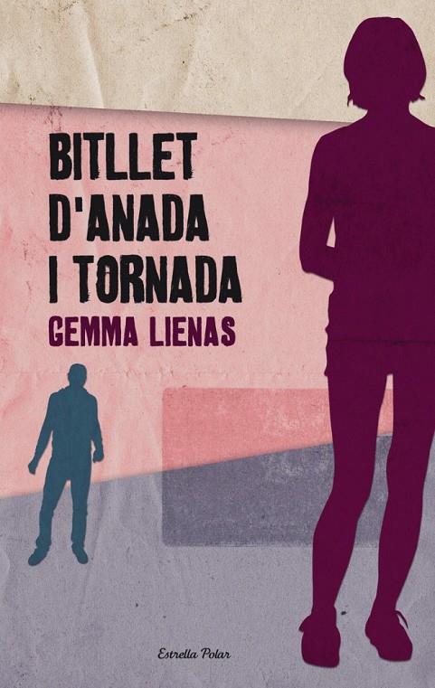 BITLLET D'ANADA I TORNADA | 9788492671243 | LIENAS, GEMMA | Llibreria Online de Banyoles | Comprar llibres en català i castellà online