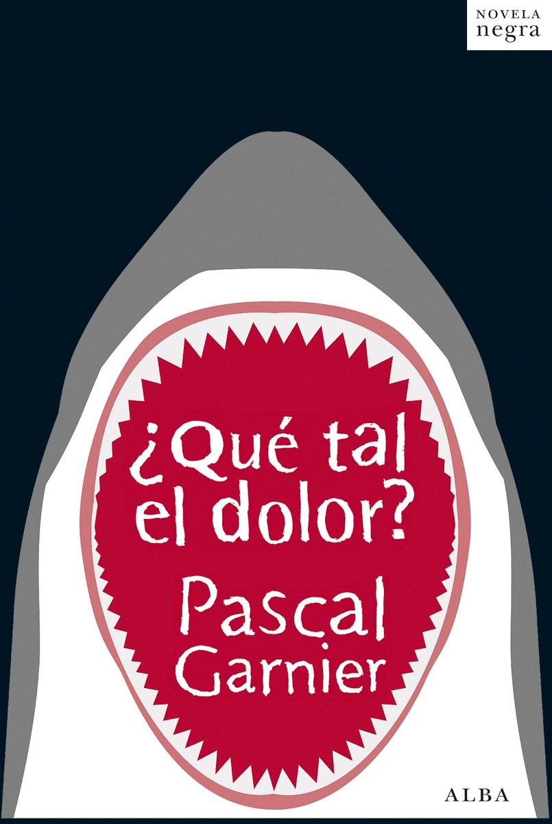 ¿QUÉ TAL EL DOLOR? | 9788490650592 | GARNIER, PASCAL | Llibreria Online de Banyoles | Comprar llibres en català i castellà online