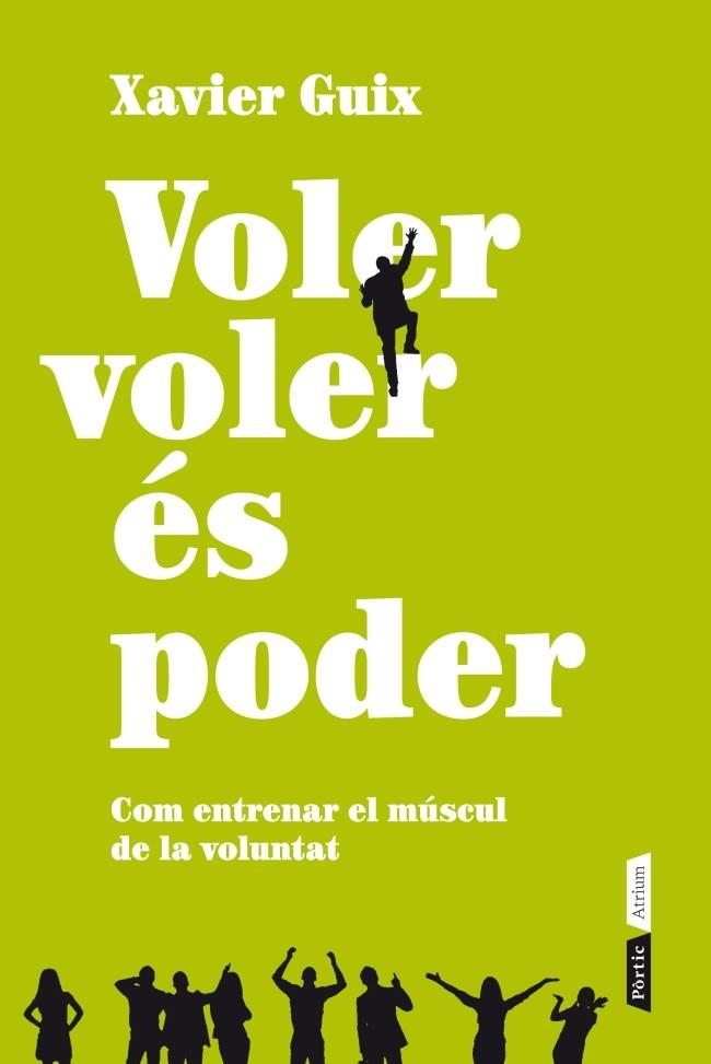 VOLER VOLER ÉS PODER | 9788498092011 | GUIX, XAVIER | Llibreria Online de Banyoles | Comprar llibres en català i castellà online