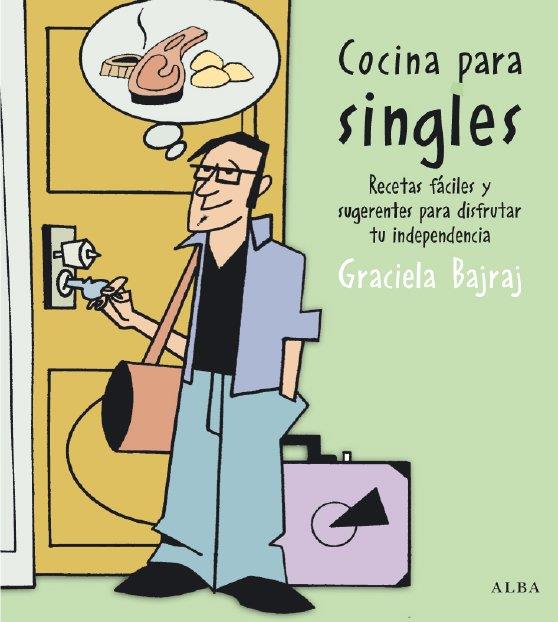 COCINA PARA SINGLES | 9788484283829 | BAJRAJ, GRACIELA | Llibreria Online de Banyoles | Comprar llibres en català i castellà online