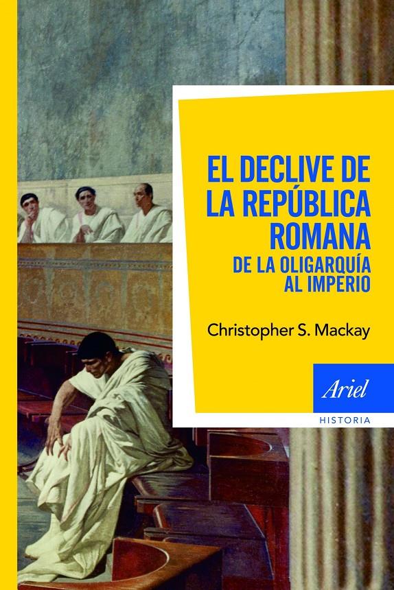 DECLIVE DE LA REPUBLICA ROMANA, EL | 9788434469549 | MACKAY, CHRISTOPHER S. | Llibreria Online de Banyoles | Comprar llibres en català i castellà online