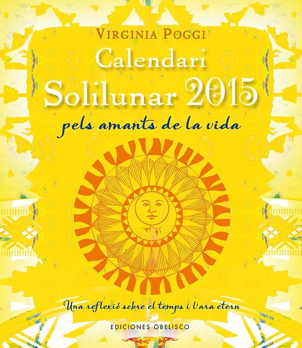 CALENDARI 2015 SOLILUNAR | 9788415968863 | VIRGINIA CELIA POGGI TORRES | Llibreria Online de Banyoles | Comprar llibres en català i castellà online