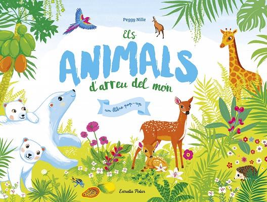 ANIMALS D'ARREU DEL MÓN, ELS | 9788491372455 | NILLE, PEGGY | Llibreria Online de Banyoles | Comprar llibres en català i castellà online