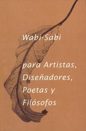WABI- SABI PARA ARTISTAS, DISEÑADORES, POETAS Y FILÓSOFOS | 9788494307362 | KOREN, LEONARD | Llibreria Online de Banyoles | Comprar llibres en català i castellà online