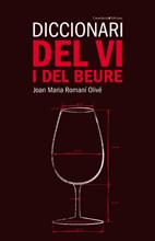 DICCIONARI DEL VI I DEL BEURE | 9788497914475 | ROMANÍ OLIVÉ, JOSEP MARIA | Llibreria Online de Banyoles | Comprar llibres en català i castellà online