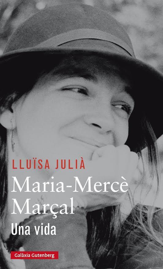 MARIA-MERCÈ MARÇAL | 9788416734207 | JULIÀ, LLUÏSA | Llibreria Online de Banyoles | Comprar llibres en català i castellà online