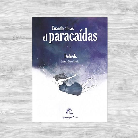 CUANDO ABRAS EL PARACAÍDAS | 9788494516269 | DEFREDS - GÓMEZ IGLESIAS, JOSE A. | Llibreria Online de Banyoles | Comprar llibres en català i castellà online