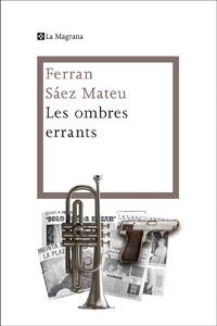 OMBRES ERRANTS, LES | 9788482645759 | SAEZ , FERRAN | Llibreria Online de Banyoles | Comprar llibres en català i castellà online