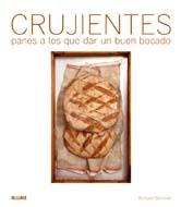 CRUJIENTES PANES A LOS QUE DAR BUEN BOCADO | 9788480768221 | BERTINET, RICHARD | Llibreria Online de Banyoles | Comprar llibres en català i castellà online