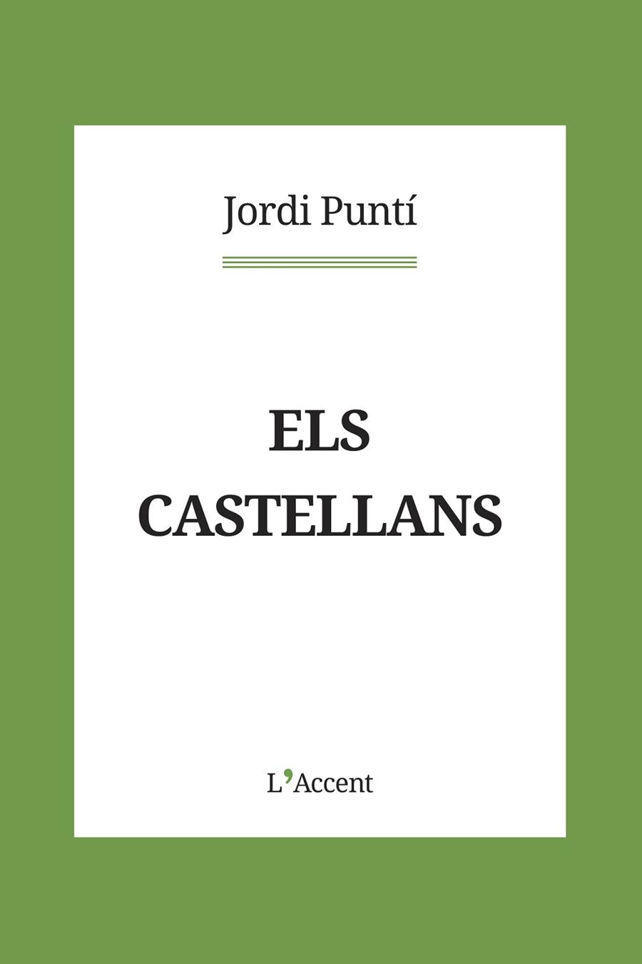 ELS CASTELLANS | 9788418680083 | PUNTÍ, JORDI | Llibreria Online de Banyoles | Comprar llibres en català i castellà online