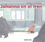 JOHANNA EN EL TREN | 9786074003000 | SCHÄRER, KATHERIN | Llibreria Online de Banyoles | Comprar llibres en català i castellà online