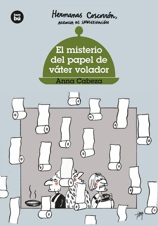 MISTERIO DEL PAPEL DE VÁTER VOLADOR, EL | 9788483437643 | CABEZA, ANNA | Llibreria Online de Banyoles | Comprar llibres en català i castellà online