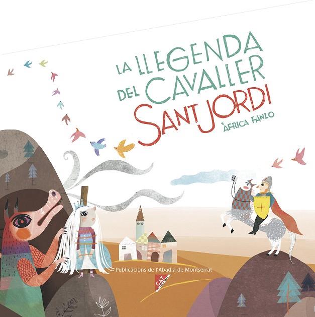 LA LLEGENDA DEL CAVALLER SANT JORDI | 9788498838855 | FANLO DÉU, ÀFRICA | Llibreria Online de Banyoles | Comprar llibres en català i castellà online