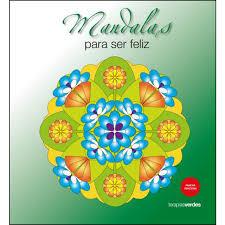 MANDALAS PARA SER FELIZ | 9788415612896 | TERAPIAS VERDES | Llibreria Online de Banyoles | Comprar llibres en català i castellà online