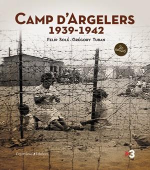 CAMP D'ARGELERS (1939-1942) (SEGONA EDICIÓ) | 9788497919029 | FELIP SOLÉ I GRÉGORY TUBAN | Llibreria Online de Banyoles | Comprar llibres en català i castellà online