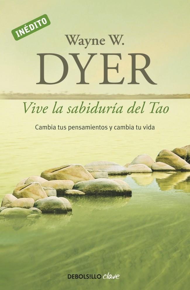 VIVE LA SABIDURIA DEL TAO | 9788499085890 | WAYNE W. | Llibreria Online de Banyoles | Comprar llibres en català i castellà online