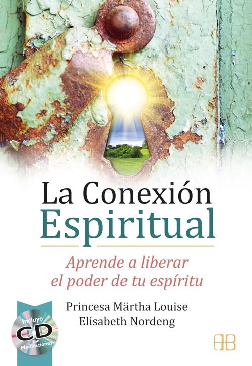 CONEXIÓN ESPIRITUAL, LA | 9788415292326 | LOUISE, PRINCESA MÄRTHA/NORDENG, ELISABETH | Llibreria Online de Banyoles | Comprar llibres en català i castellà online