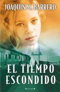 TIEMPO ESCONDIDO,EL | 9788466648080 | BARRERO,JOAQUIN M | Llibreria Online de Banyoles | Comprar llibres en català i castellà online