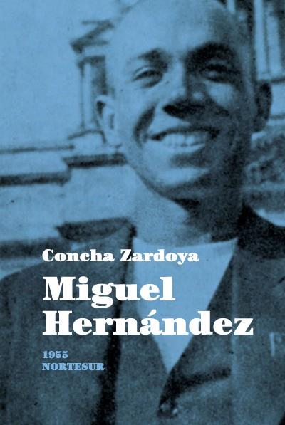 MIGUEL HERNANDEZ | 9788493683474 | ZARDOYA, CONCHA | Llibreria Online de Banyoles | Comprar llibres en català i castellà online