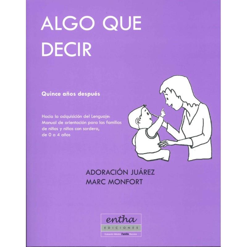 ALGO QUE DECIR | 9788493754044 | JUÁREZ, ADORACIÓN/MONFORT, MARC | Llibreria Online de Banyoles | Comprar llibres en català i castellà online