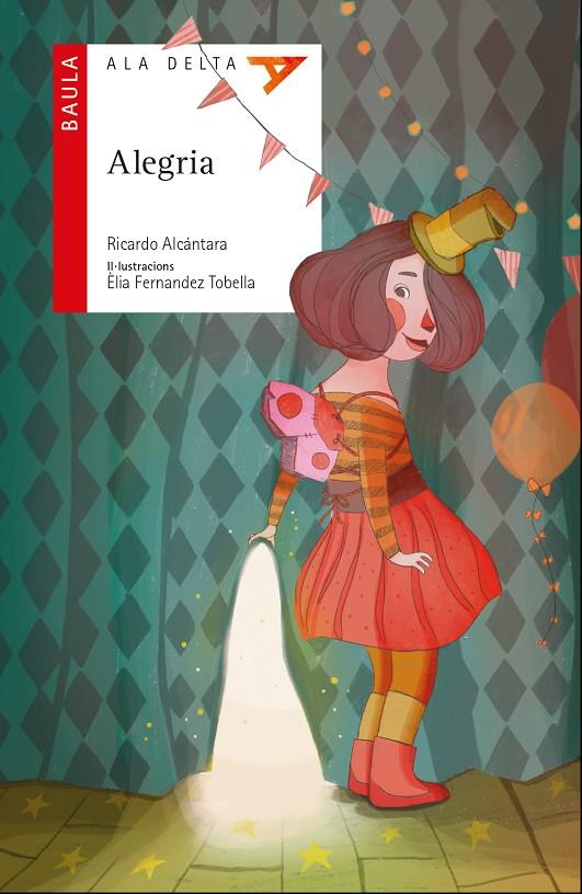 ALEGRIA | 9788447932498 | ALCÁNTARA SGARBI, RICARDO | Llibreria Online de Banyoles | Comprar llibres en català i castellà online