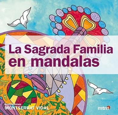 SAGRADA  FAMILIA EN MANDALAS, LA | 9788415278337 | VIDAL, MONTSERRAT | Llibreria Online de Banyoles | Comprar llibres en català i castellà online