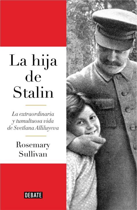 LA HIJA DE STALIN | 9788499927596 | ROSEMARY SULLIVAN | Llibreria Online de Banyoles | Comprar llibres en català i castellà online