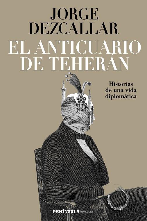 ANTICUARIO DE TEHERÁN, EL | 9788499426884 | DEZCALLAR, JORGE | Llibreria Online de Banyoles | Comprar llibres en català i castellà online