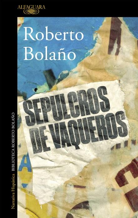 SEPULCROS DE VAQUEROS | 9788420427430 | ROBERTO BOLAÑO | Llibreria Online de Banyoles | Comprar llibres en català i castellà online