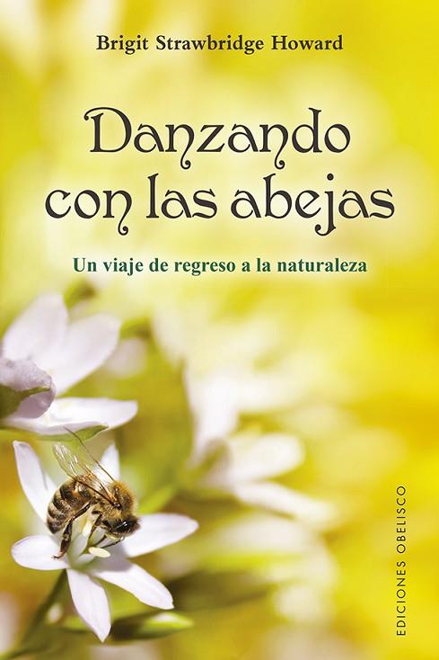 DANZANDO CON LAS ABEJAS | 9788491116844 | STRAWBRIDGE HOWARD, BRIGIT | Llibreria Online de Banyoles | Comprar llibres en català i castellà online
