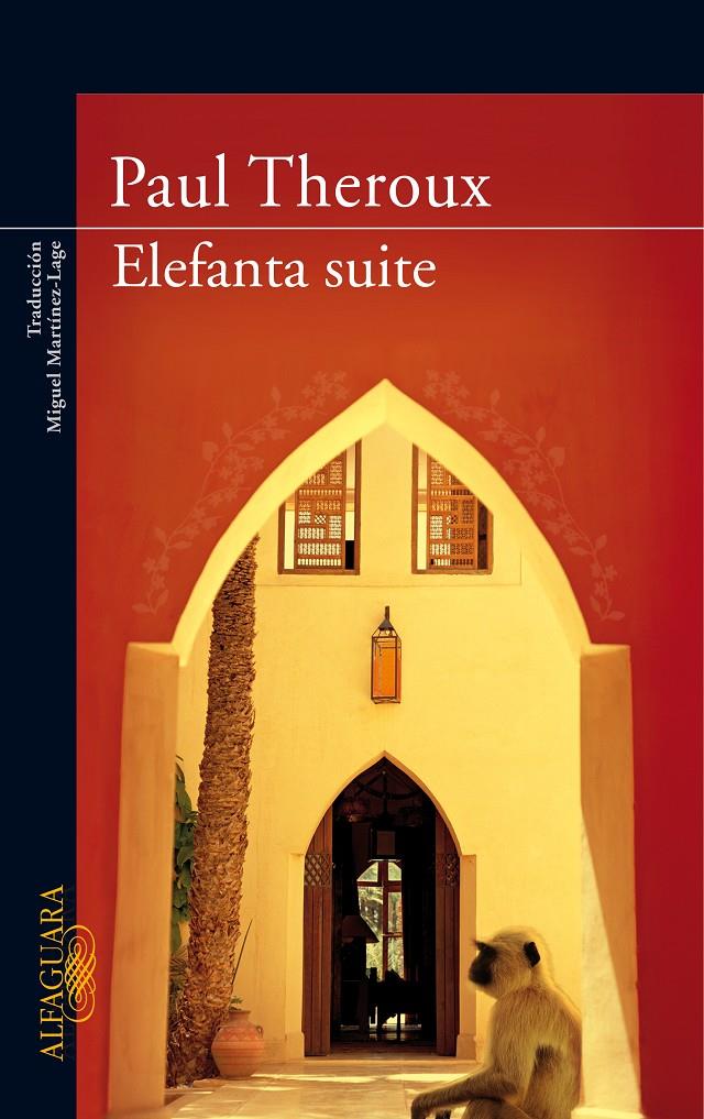 ELEFANTA SUITE | 9788420473536 | THEROUX, PAUL | Llibreria Online de Banyoles | Comprar llibres en català i castellà online