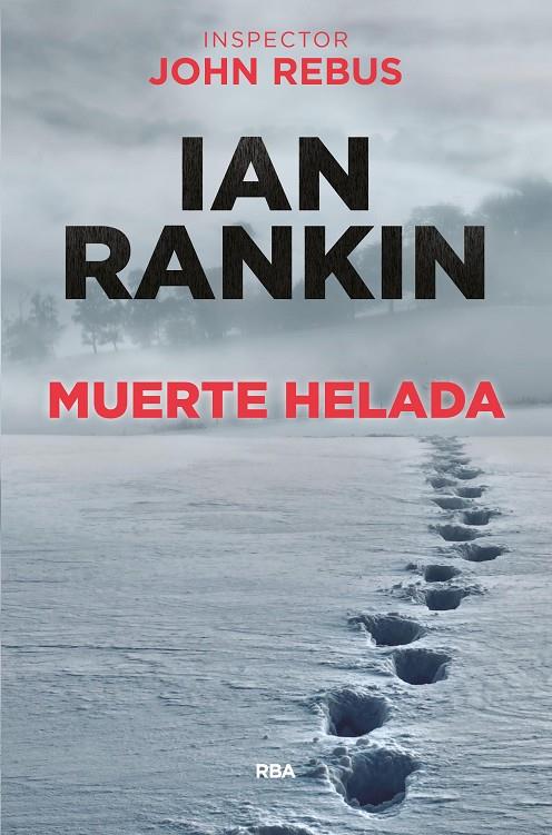 MUERTE HELADA | 9788490561058 | RANKIN , IAN | Llibreria Online de Banyoles | Comprar llibres en català i castellà online