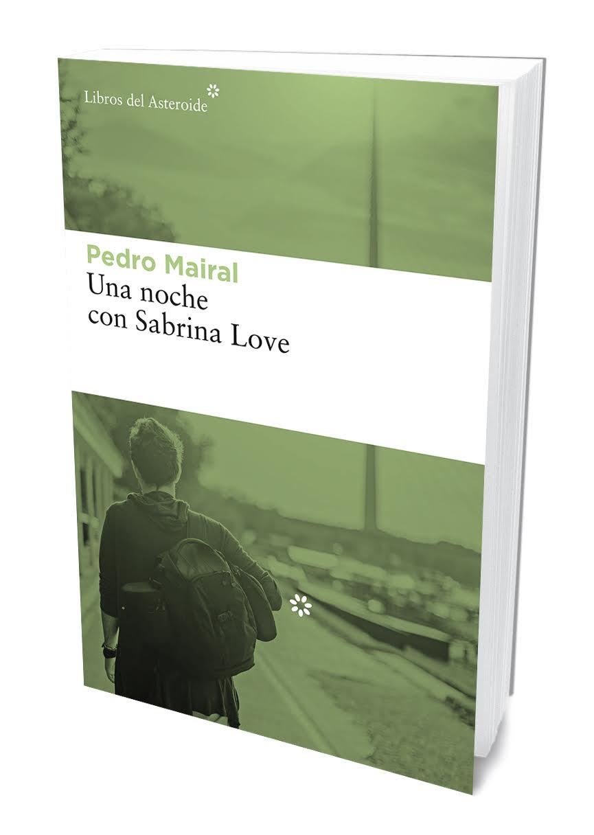 NOCHE CON SABRINA LOVE, UNA | 9788417007386 | MAIRAL, PEDRO | Llibreria Online de Banyoles | Comprar llibres en català i castellà online