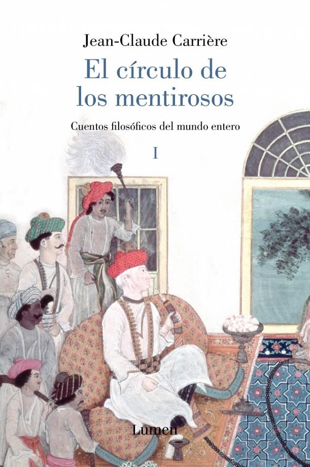 CIRCULO DE LOS MENTIROSOS, EL VOL 1 | 9788426416902 | CARRIÈRE, JEAN-CLAUDE | Llibreria Online de Banyoles | Comprar llibres en català i castellà online