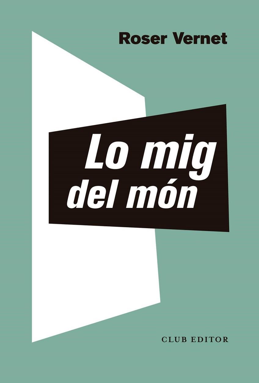 MIG DEL MÓN, LO | 9788473294126 | VERNET, ROSER | Llibreria Online de Banyoles | Comprar llibres en català i castellà online