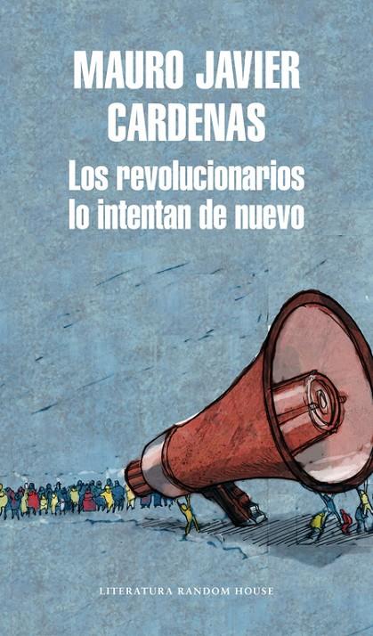 LOS REVOLUCIONARIOS LO INTENTAN DE NUEVO | 9788439733744 | MAURO JAVIER CÁRDENAS | Llibreria Online de Banyoles | Comprar llibres en català i castellà online