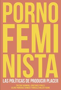 PORNO FEMINISTA | 9788415373308 | TRISTAN TAORMINO Y CELINE PARREÑAS | Llibreria Online de Banyoles | Comprar llibres en català i castellà online