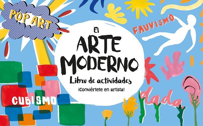 EL ARTE MODERNO. LIBRO DE ACTIVIDADES | 9788416712694 | ASHLEY LE QUERE | Llibreria Online de Banyoles | Comprar llibres en català i castellà online