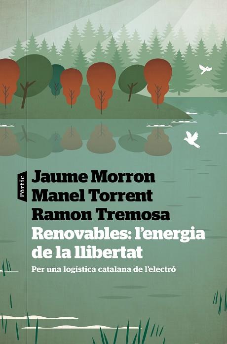 RENOVABLES: L'ENERGIA DE LA LLIBERTAT | 9788498095487 | TREMOSA BALCELLS, RAMON/MORRON ESTRADÉ, JAUME/TORRENT AIXA, MANEL | Llibreria Online de Banyoles | Comprar llibres en català i castellà online