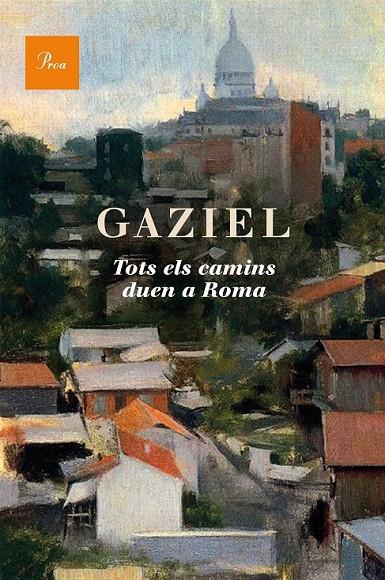TOTS ELS CAMINS DUEN A ROMA | 9788475885117 | GAZIEL | Llibreria Online de Banyoles | Comprar llibres en català i castellà online