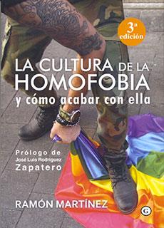 CULTURA DE LA HOMOFOBIA Y CÓMO ACABAR CON ELLA, LA | 9788416491636 | MARTÍNEZ, RAMÓN | Llibreria Online de Banyoles | Comprar llibres en català i castellà online