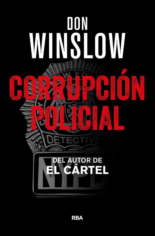 CORRUPCIÓN POLICIAL | 9788490567760 | WINSLOW , DON | Llibreria Online de Banyoles | Comprar llibres en català i castellà online