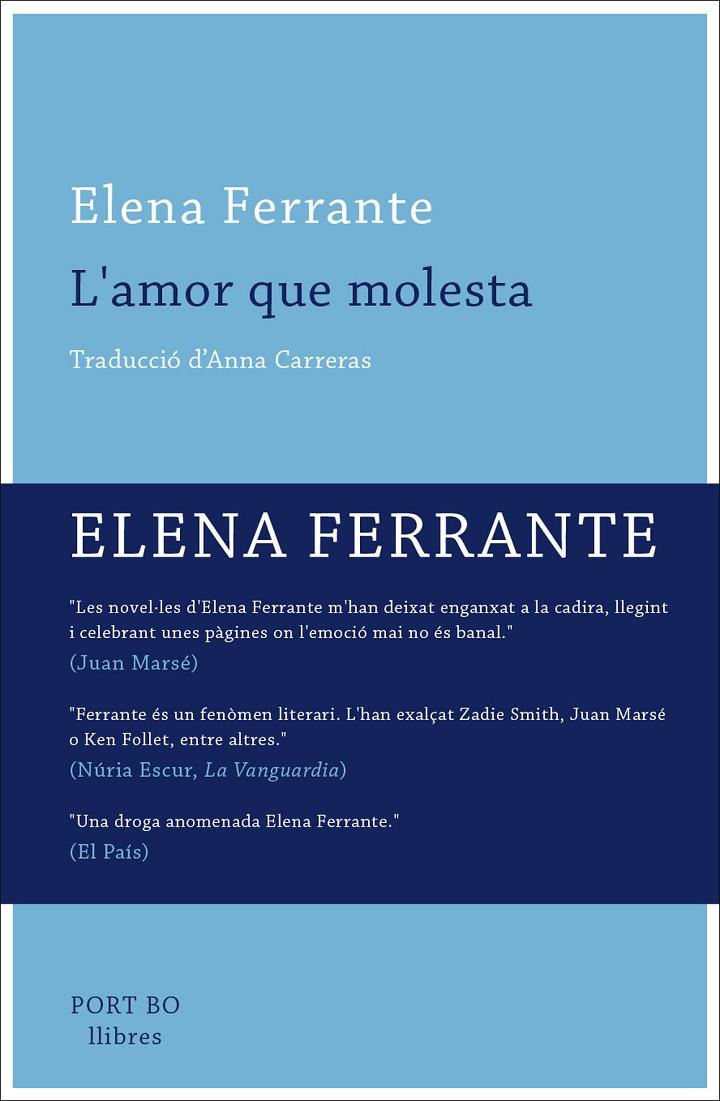 L'AMOR QUE MOLESTA | 9788416259649 | FERRANTE ELENA | Llibreria Online de Banyoles | Comprar llibres en català i castellà online