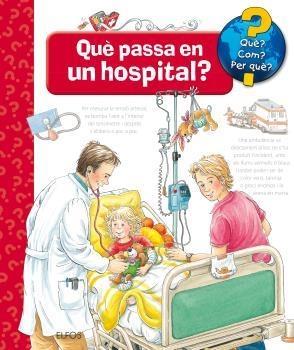 QUÈ?... QUÈ PASSA EN UN HOSPITAL? | 9788417254261 | ERNE, ANDREA | Llibreria Online de Banyoles | Comprar llibres en català i castellà online