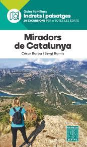 MIRADORS DE CATALUNYA -ALPINA | 9788480907569 | CÉSAR BARBA I SERGI RAMIS | Llibreria Online de Banyoles | Comprar llibres en català i castellà online