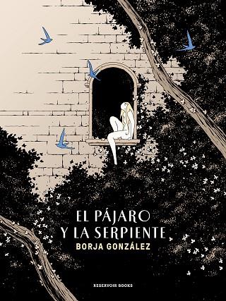 PÁJARO Y LA SERPIENTE, EL | 9788419437150 | GONZÁLEZ, BORJA | Llibreria Online de Banyoles | Comprar llibres en català i castellà online
