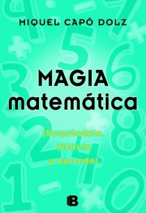 MAGIA MATEMATICA | 9788466650496 | CAPO DOLZ, MIQUEL | Llibreria Online de Banyoles | Comprar llibres en català i castellà online