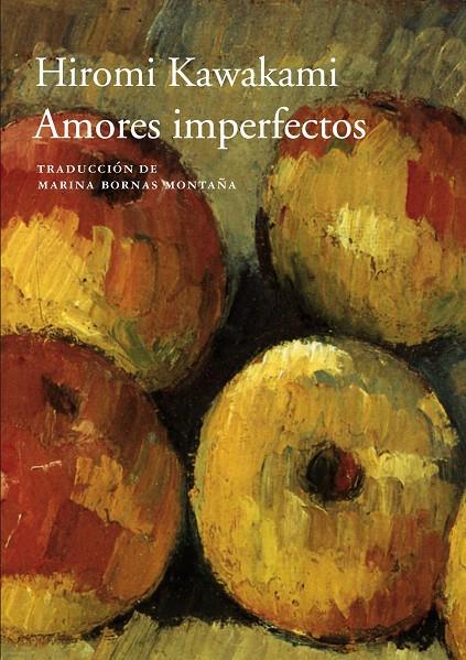AMORES IMPERFECTOS | 9788416748228 | KAWAKAMI, HIROMI | Llibreria Online de Banyoles | Comprar llibres en català i castellà online